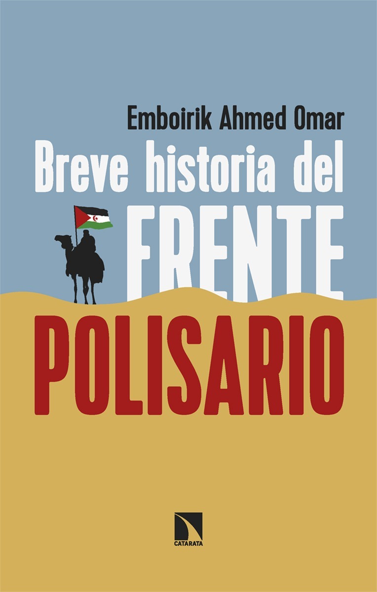 libro “Breve historia del Frente POLISARIO” del diplomático e historiador saharaui, Emboirik Ahmed Omar. Debate sobre la historia del Frente POLISARIO