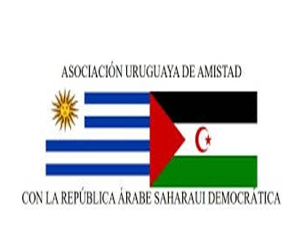 Asociación Uruguaya de Amistad con la República Saharaui Asociación Uruguaya de Amistad con la República Saharaui