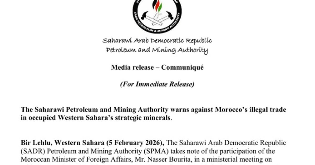 Saharawi Petroleum Authority warns against Morocco’s illegal exploitation of Western Sahara’s strategic minerals
